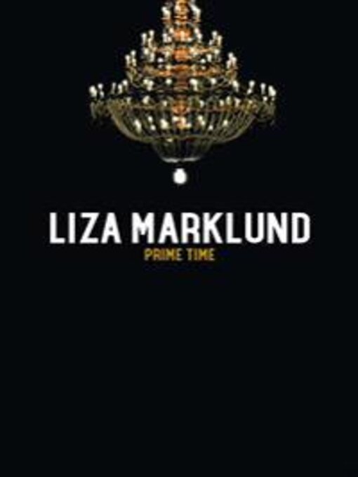 Titeldetaljer för Prime time av Liza Marklund - Tillgänglig